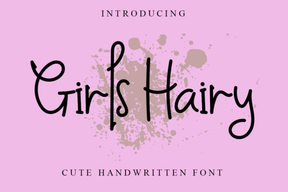 Girls Hairy: A Script Handwritten Font for Creative Product Design