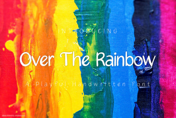 Over the Rainbow Font: A Timeless Script Handwritten Choice