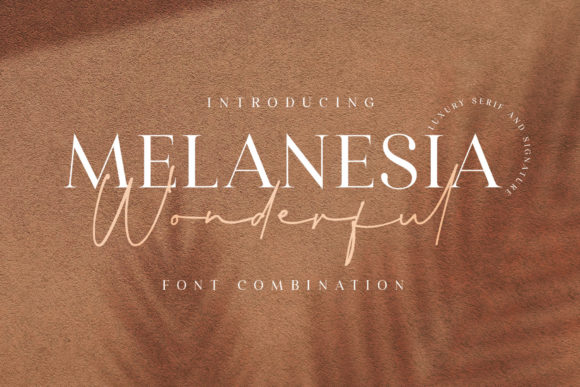 Wonderful Melanesia: A Serif Font for Elegant Digital Branding